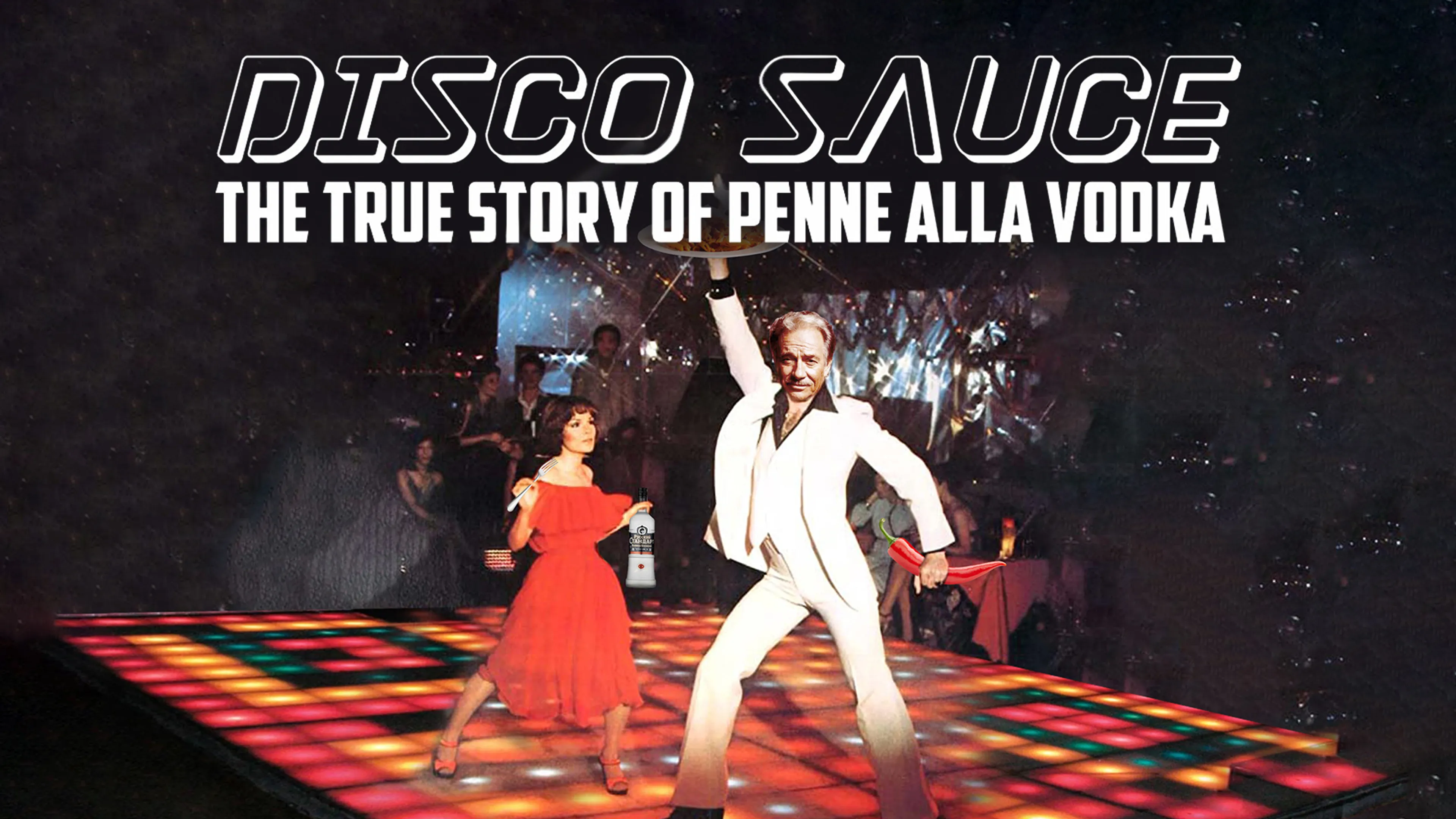 Disco Sauce: The True Story of Penne Alla Vodka poster